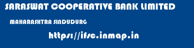 SARASWAT COOPERATIVE BANK LIMITED  MAHARASHTRA SINDUDURG    ifsc code